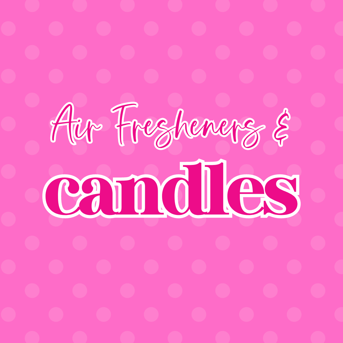Air Fresheners & Candles