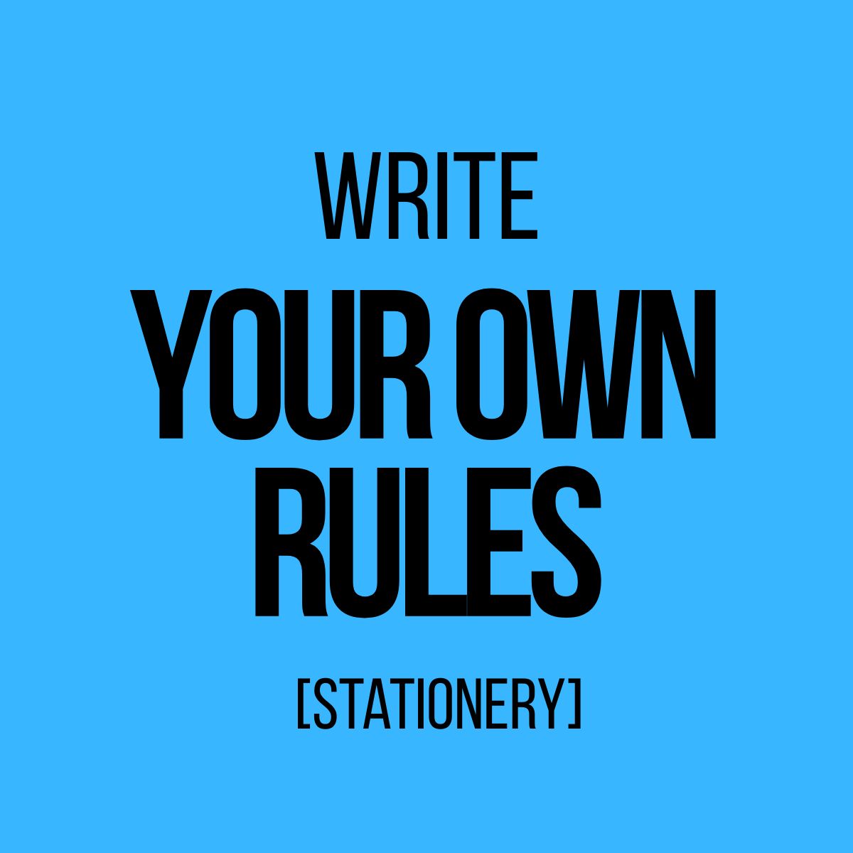 Write Your Own Rules (Stationery)