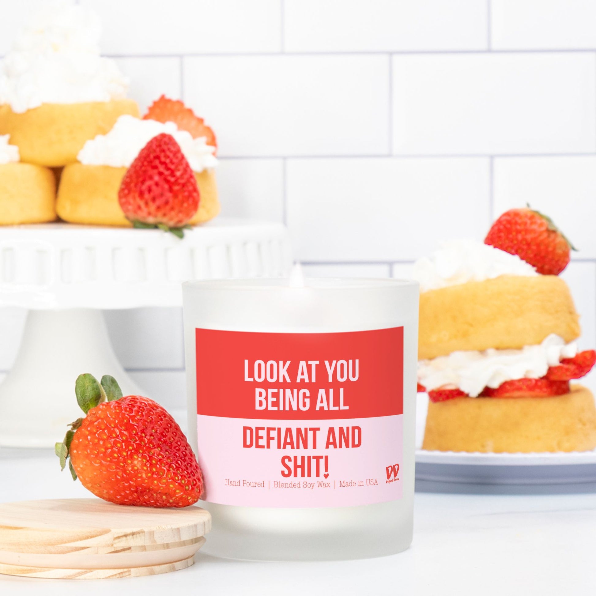 Defiant Decor Non-Toxic Soy Wax Look at you being all Definat and Sh**