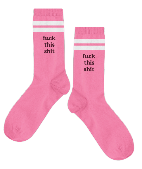 Fuck this shit pink cotton socks