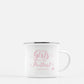 Happy Girls are the Prettiest Camp Mug